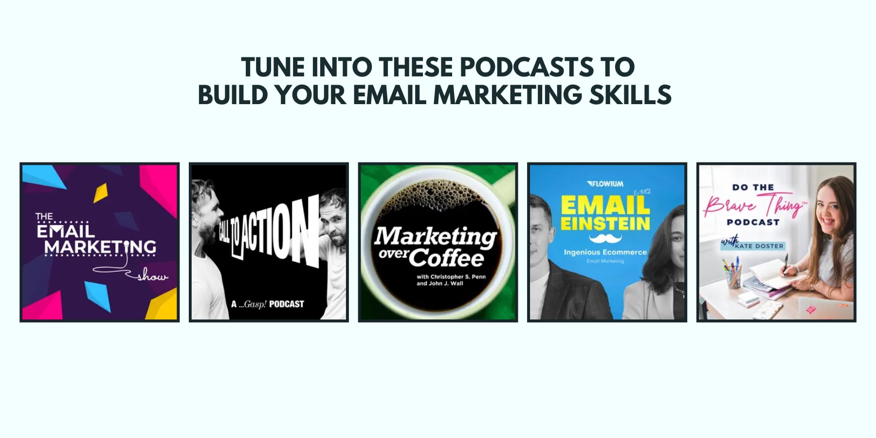 List of podcasts B2Bs, marketers, and email marketers should tune into to build their marketing and email marketing skills