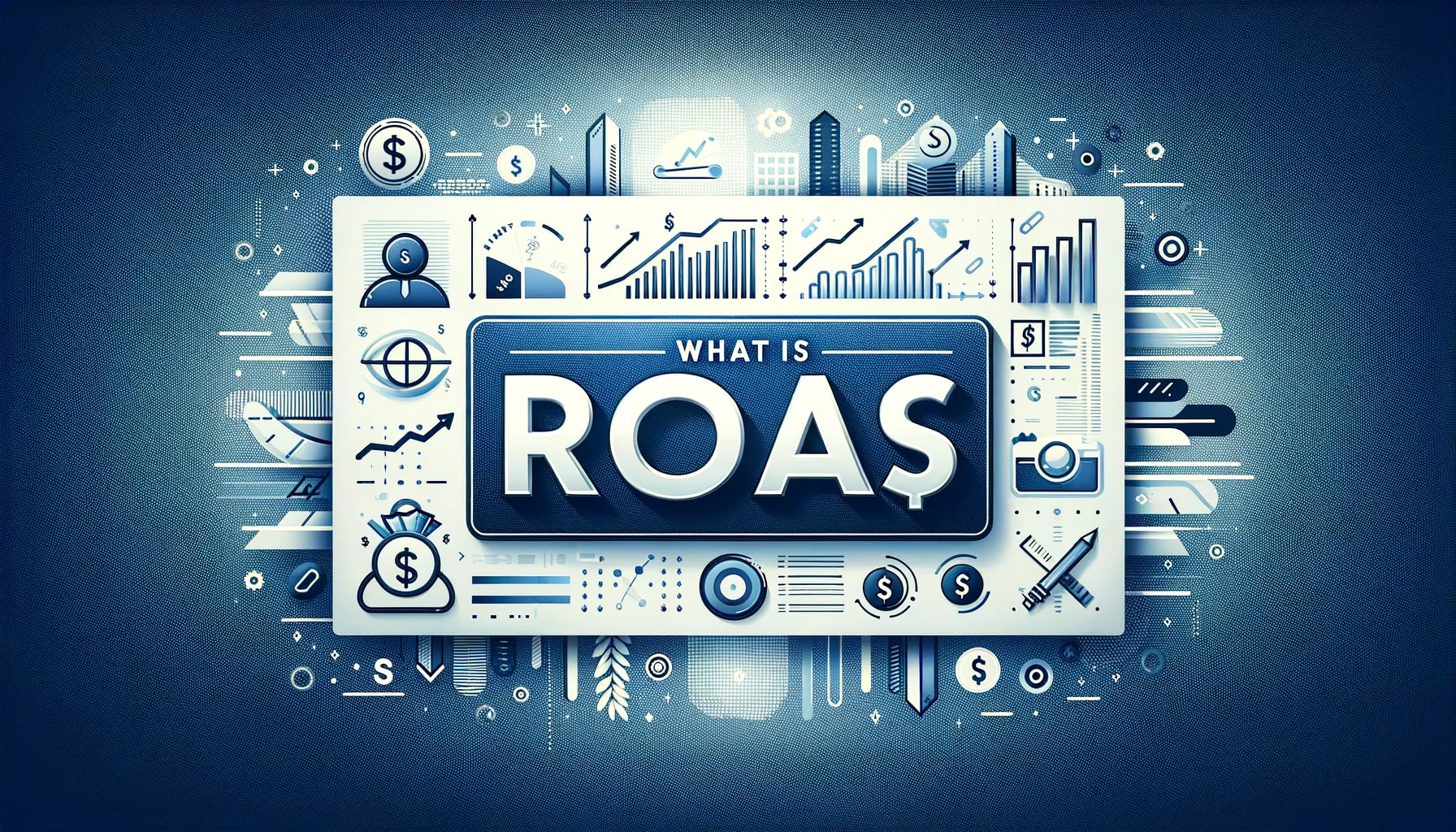 Understanding ROAS in Your B2B Digital Marketing Strategy 